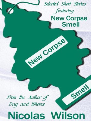cover image of Selected Short Stories Featuring New Corpse Smell